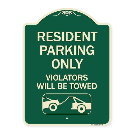 Signmission Parking Reserved Towing Resident Parking Violators Will Towed Aluminum Sign, 24" x 18", G-1824-23375 A-DES-G-1824-23375